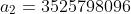 a_2=3525798096