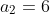 a_2=6