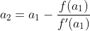 a_2=a_1-\frac{f(a_1)}{f'(a_1)}