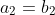 a_2=b_2
