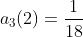 a_3(2)=\frac{1}{18}