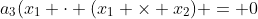 a_3(x_1 \cdot (x_1 \times x_2) = 0