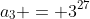a_3 = 3^{27}