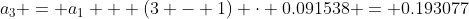 a_3 = a_1 + (3 - 1) \cdot 0.091538 = 0.193077~mm