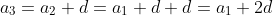 a_3=a_2+d=a_1+d+d=a_1+2d