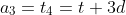 a_3=t_4=t+3d