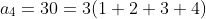 a_4=30=3(1+2+3+4)
