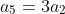a_5=3a_2