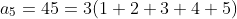 a_5=45=3(1+2+3+4+5)