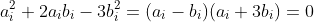 a_i^2+2a_ib_i-3b_i^2=(a_i-b_i)(a_i+3b_i)=0