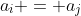 a_i = a_j