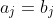 a_j=b_j