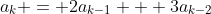 a_k = 2a_{k-1} + 3a_{k-2}