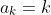 a_k=k