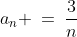 a_n \:=\:\frac{3}{n}