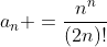 a_n =\frac{n^n}{(2n)!}