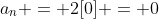 a_n = 2[0] = 0