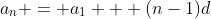 a_n = a_1 + (n-1)d