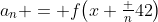 a_n = f\bigl(x+\tfrac n{42}\bigr)