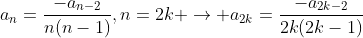 a_n=\frac{-a_{n-2}}{n(n-1)},n=2k \rightarrow a_{2k}=\frac{-a_{2k-2}}{2k(2k-1)}