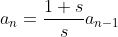 a_n=\frac{1+s}{s}a_{n-1}