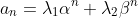 a_n=\lambda_1\alpha^n+\lambda_2\beta^n