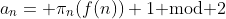a_n= \pi_n(f(n))+1\text{ mod }2