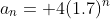 a_n= 4(1.7)^n