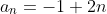 a_n=-1+2n