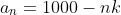 a_n=1000-nk