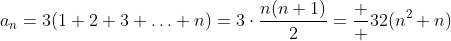a_n=3(1+2+3+\ldots+n)=3\cdot\frac{n(n+1)}{2}=\frac  {3}{2}(n^2+n)