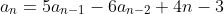 a_n=5a_{n-1}-6a_{n-2}+4n-3
