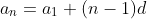 a_n=a_1+(n-1)d