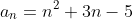 a_n=n^2+3n-5
