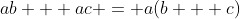 ab + ac = a(b + c)