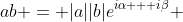 ab = |a||b|e^{i\alpha + i\beta} 