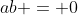 ab = 0