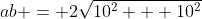 ab = 2\sqrt{10^2 + 10^2}