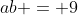 ab = 9