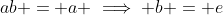 ab = a \implies b = e