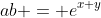 ab = e^{x+y}