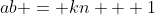 ab = kn + 1