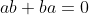 ab+ba=0