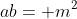 ab= m^2