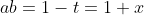ab=1-t=1+x