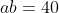 ab=40