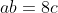 ab=8c
