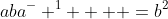 aba^- ^1    =b^2