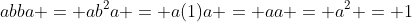 abba = ab^2a = a(1)a = aa = a^2 = 1