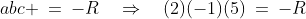 abc \:=\:-R\quad\Rightarrow\quad(2)(-1)(5)\:=\:-R